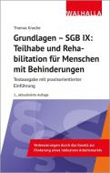 Grundlagen - SGB IX: Rehabilitation und Teilhabe von Menschen mit Behinderungen di Thomas Knoche edito da Walhalla und Praetoria