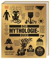 Big Ideas. Das Mythologie-Buch di Georgie Carroll, Mark Faulkner, Jacob Field, John Haywood, Michael Kerrigan, Neil Philip, Nicholaus Pumphrey, Juliette Tocino-Smith edito da Dorling Kindersley Verlag