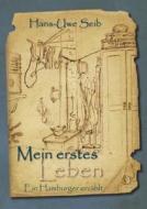 Mein Erstes Leben di Hans-Uwe Seib edito da Books On Demand