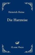 Die Harzreise di Heinrich Heine edito da Europäischer Hochschulverlag