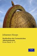 Reallexikon der Germanischen Altertumskunde di Johannes Hoops edito da Verlag der Wissenschaften