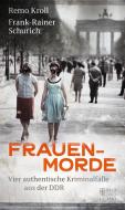 Frauenmorde di Remo Kroll, Frank-Rainer Schurich edito da Bild und Heimat