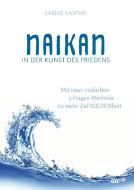 Naikan in der Kunst des Friedens di Sabine Kaspari edito da tao.de in J. Kamphausen