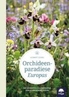 Orchideenparadiese Europas di Norbert Griebl edito da Freya Verlag