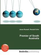 Premier Of South Australia edito da Book On Demand Ltd.