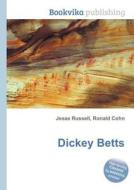 Dickey Betts edito da Book On Demand Ltd.