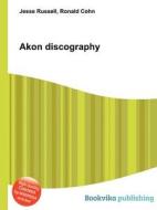Akon Discography edito da Book On Demand Ltd.
