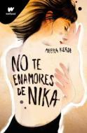 No Te Enamores de Nika di Kean Meera edito da MONTENA