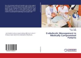 Endodontic Management In Medically Compr di BHAWNA PUNDIR edito da Lightning Source Uk Ltd