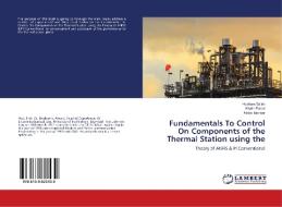 Fundamentals To Control On Components of the Thermal Station using the di Hosham Salim, Khalid Faisal, Malak Moneer edito da LAP Lambert Academic Publishing