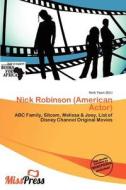 Nick Robinson (american Actor) edito da Miss Press