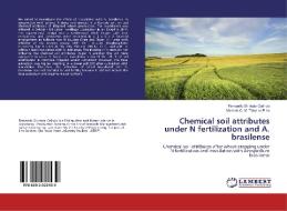 Chemical soil attributes under N fertilization and A. brasilense di Fernando Shintate Galindo, Marcelo C. M. Teixeira Filho edito da LAP LAMBERT Academic Publishing