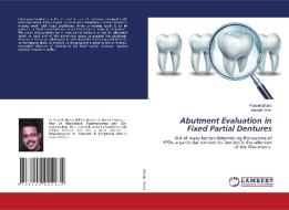 Abutment Evaluation in Fixed Partial Dentures di Prateek Bhatia, Anukriti Dimri edito da LAP LAMBERT Academic Publishing