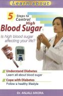 5 Steps to Control High Blood Sugar di Dr. Anjali Arora edito da Sterling Publishers Pvt.Ltd