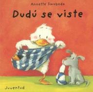Dudu Se Viste di Annette Swoboda edito da Editorial Juventud