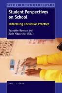 Student Perspectives on School: Informing Inclusive Practice edito da SENSE PUBL