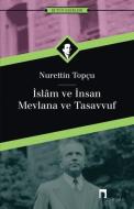 Islam ve Insan di Nurettin Topcu edito da Dergah Yayinlari