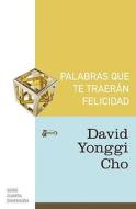 Palabras Que Te Traeran Felicidad di David Yonggi Cho edito da Vida Publishers