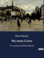 Ma tante Giron di René Bazin edito da Culturea