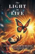 The Light of Life di Richard B. Fratianne edito da ReadersMagnet LLC