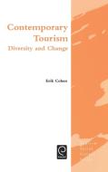 Contemporary Tourism di Erik Cohen, Jafar Jafari edito da Emerald Group Publishing Limited