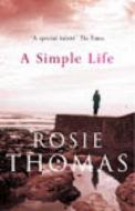 A Simple Life di Rosie Thomas edito da Cornerstone