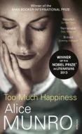 Too Much Happiness di Alice Munro edito da Random House UK Ltd
