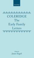 Coleridge: The Early Family Letters di Samuel Taylor Coleridge edito da OXFORD UNIV PR