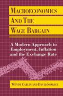 Macroeconomics & the Wage Barg di Wendy Carlin edito da OXFORD UNIV PR