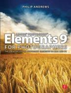 Adobe Photoshop Elements 9 for Photographers di Philip Andrews edito da Routledge