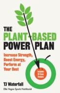 The Plant-based Power Plan di TJ Waterfall edito da Penguin Books Ltd