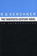Twentiefth-Century Novel di Kershner, R. B. Kershner edito da Bedford Books
