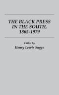 Black Press in the South di Henry Lewis Suggs edito da Greenwood Press