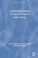A Level Film Studies di Sarah Casey Benyahia, Freddie Gaffney, John White edito da Taylor & Francis Ltd