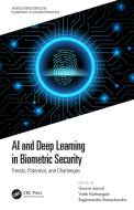 Ai And Deep Learning In Biometric Security edito da Taylor & Francis Ltd