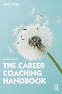 The Career Coaching Handbook di Julia Yates edito da Taylor & Francis Ltd
