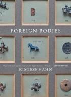 Foreign Bodies: Poems di Kimiko Hahn edito da W W NORTON & CO