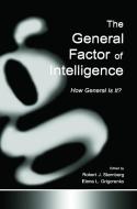 The General Factor of Intelligence di Robert J. Sternberg edito da Taylor & Francis Ltd