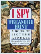 I Spy Treasure Hunt di Jean Marzollo, Walter Wick edito da Scholastic US