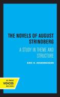 The Novel Of August Strindberg di Eric O. Johannesson edito da University Of California Press