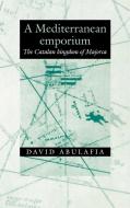 A Mediterranean Emporium di David Abulafia, Abulafia David edito da Cambridge University Press