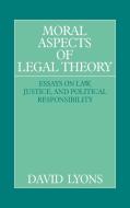 Moral Aspects of Legal Theory di David Lyons edito da Cambridge University Press
