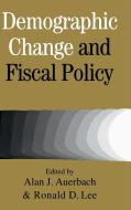 Demographic Change and Fiscal Policy edito da Cambridge University Press