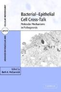Bacterial-Epithelial Cell Cross-Talk di Beth A. McCormick edito da Cambridge University Press