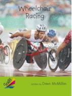 Rigby Reading Sails: Leveled Reader Emerald 6-Pack Grades 4-5 Book 19: Wheelchair Racing edito da Rigby