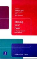 Making Your Case: A Practical Guide to Essay Writing di Rebecca Stott, Anna Snaith, Rick Rylance edito da Pearson Education Limited