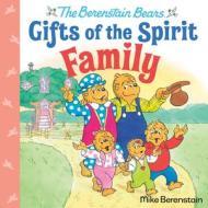 Family (Berenstain Bears Gifts of the Spirit) di Mike Berenstain edito da RANDOM HOUSE
