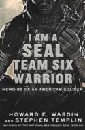 I Am a Seal Team Six Warrior: Memoirs of an American Soldier di Howard E. Wasdin edito da TURTLEBACK BOOKS