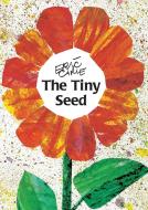 The Tiny Seed di Eric Carle edito da ALADDIN