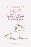 Edward Lear and the Pussycat di Alex Johnson edito da British Library Publishing